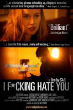 Watch I Fucking Hate You 123MovieFree