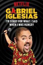 Watch Gabriel Iglesias: I\'m Sorry for What I Said When I Was Hungry 123moviesfree