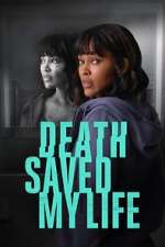 Watch Death Saved My Life 123MovieFree