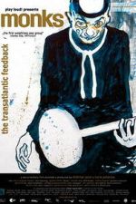 Watch Monks: The Transatlantic Feedback 123moviesfree