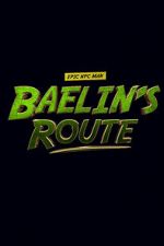 Watch Baelin\'s Route: An Epic NPC Man Adventure 123MovieFree