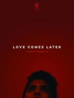 Watch Love Comes Later (Short 2015) 123MovieFree