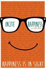 Watch Incite Happiness 123MovieFree