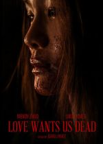 Watch Love Wants Us Dead 123MovieFree
