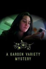 Watch A Garden Variety Mystery 123moviesfree