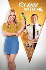 Watch Fly Away with Me 123MovieFree