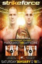 Watch Strikeforce: Marquardt vs. Saffiedine  The Final Strikeforce Event 123MovieFree