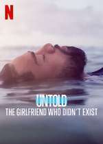 Watch Untold: The Girlfriend Who Didn't Exist 123moviesfree