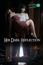 Watch Her Dark Reflection 123moviesfree
