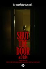 Watch Shut the Door at 10:04 (Short 2024) 123MovieFree