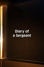 Watch Diary of a Sergeant 123MovieFree
