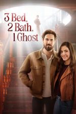 Watch 3 Bed, 2 Bath, 1 Ghost 123MoviesFree