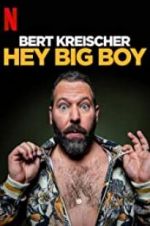Watch Bert Kreischer: Hey Big Boy 123moviesfree