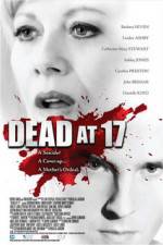Watch Dead at 17 123MovieFree