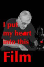Watch I Put My Heart Into This Film 123MovieFree