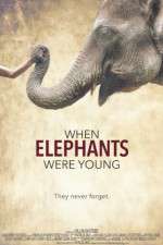 Watch When Elephants Were Young 123MoviesFree