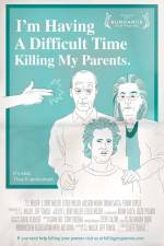 Watch I'm Having a Difficult Time Killing My Parents 123MovieFree