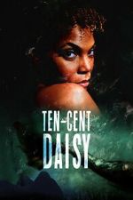 Watch Ten-Cent Daisy 123moviesfree