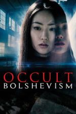 Watch Occult Bolshevism 123MoviesFree