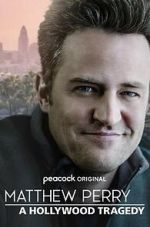 Watch Matthew Perry: A Hollywood Tragedy 123moviesfree