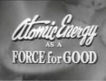 Watch Atomic Energy as a Force for Good (Short 1955) 123MovieFree
