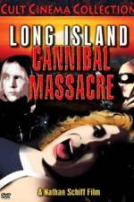 Watch The Long Island Cannibal Massacre 123MovieFree