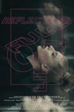 Watch Reflections Full of Life 123MovieFree