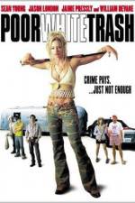 Watch Poor White Trash 123MovieFree