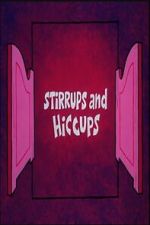 Watch Stirrups and Hiccups 123MovieFree
