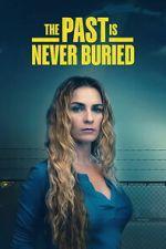 Watch The Past Is Never Buried 123MovieFree