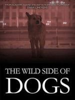 Watch The Wild Side of Dogs 123moviesfree