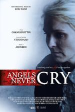 Watch Angels Never Cry 123MovieFree