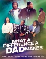Watch What A Difference A Dad Makes 123MovieFree