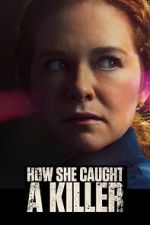 Watch How She Caught a Killer 123MovieFree
