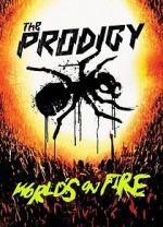 Watch The Prodigy: World\'s on Fire 123moviesfree