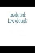 Watch Lovebound: Love Abounds 123MovieFree