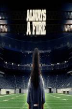 Watch Always a Fire 123MovieFree