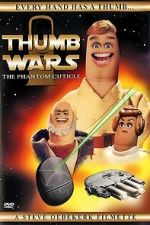 Watch Thumb Wars: The Phantom Cuticle 123moviesfree