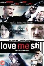 Watch Love Me Still 123MovieFree