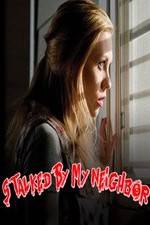 Watch Stalked by My Neighbor 123MovieFree