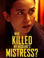 Watch Who Killed My Husband\'s Mistress? 123moviesfree