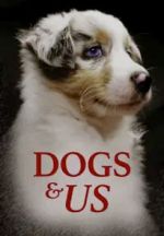 Watch Dogs & Us - The Secret of a Friendship 123moviesfree