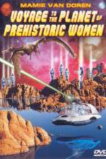 Watch Voyage to the Planet of Prehistoric Women 123MoviesFree