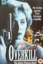Watch Overkill: The Aileen Wuornos Story 123MoviesFree