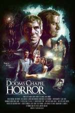 Watch The Dooms Chapel Horror 123MovieFree