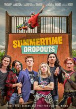 Watch Summertime Dropouts 123MovieFree