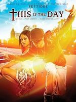 Watch This Is the Day 123moviesfree