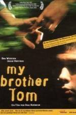 Watch My Brother Tom 123MovieFree
