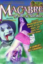 Watch Macabre Pair of Shorts 123MoviesFree