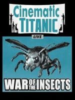 Watch Cinematic Titanic: War of the Insects 123MovieFree